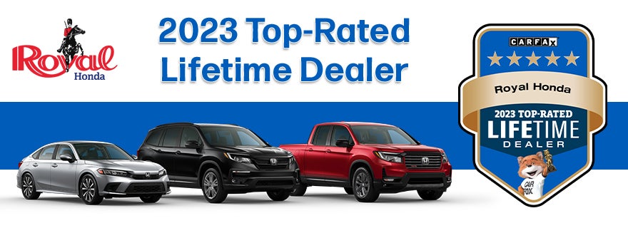 Royal Honda is a CARFAX 2023 Top-Rated Dealer