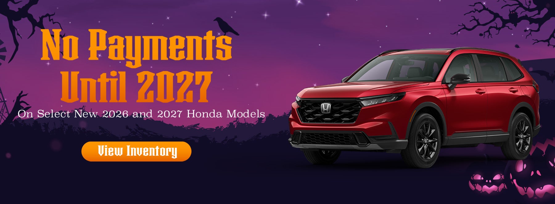 No payments until 2027 on select new 2026 and 2027 Honda mod